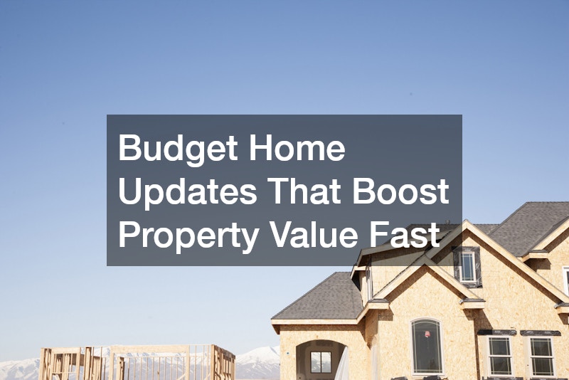 Budget Home Updates That Boost Property Value Fast